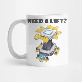 Need a Lift? Mug